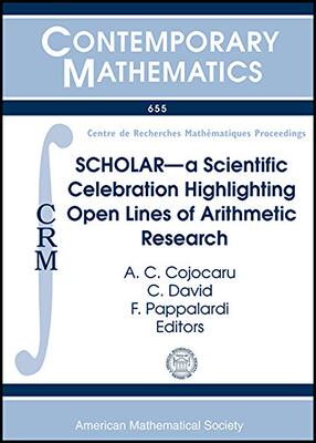 【预售】SCHOLAR--a Scientific Celebration Highlighting Open Lines of Arithmetic Research