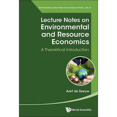预订 Lecture Notes On Environmental And Resource Economics: A Theoretical Introduction 环境与资源经济学讲义：理论导论: 9