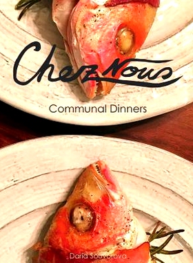预订 Chez Nous: Communal Dinners: 9780999175705