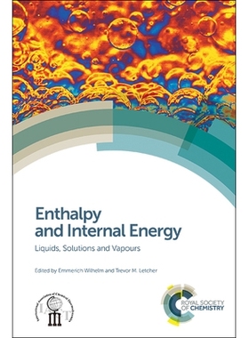 预订 Enthalpy and Internal Energy: Liquids, Solutions and Vapours 焓和内能：液体、溶液和蒸汽: 9781782627111
