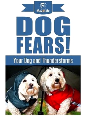 预订 Dog Fears!: Your Dog and Thunderstorms: 9781973799559
