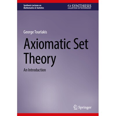 预订 Axiomatic Set Theory An Introduction 公理化集合论：导论 9783032100399