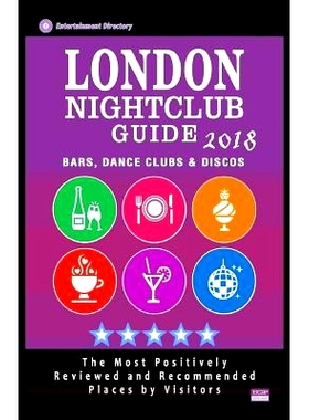 预订 London Nightclub Guide 2018: The Best Places for Dancing in London Recommended for Tourists - Nightclubs Guide 2018