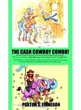 预订 The Cash Cowboy Combo!: The Ultimate 2-in-1 Book Bundle to Launch Your Journey into Long-Term Investing, Retirement