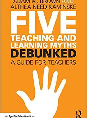 【预售】Five Teaching and Learning Myths--Debunked