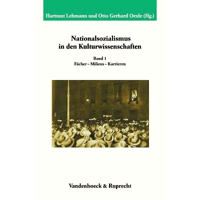 预订 Nationalsozialismus in den Kulturwissenschaften. Band 1: Fächer – Milieus – Karrieren 文化研究中的国家社会主义。