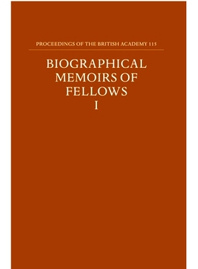 预订 Proceedings of the British Academy, Volume 115 Biographical Memoirs of Fellows, I 英国科学院会议记录，第115卷: 9780