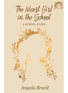 预订 The Nicest Girl in the School: A School Story: 9781528702102
