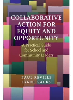 预订 Collaborative Action for Equity and Opportunity: A Practical Guide for School and Community Leaders 公平与机会的合