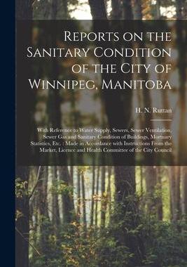[预订]Reports on the Sanitary Condition of the City of Winnipeg, Manitoba [microform]: With Reference to W 9781014412430