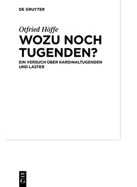 预订 Wozu noch Tugenden?: Ein Versuch über Kardinaltugenden und Laster: 9783111567198