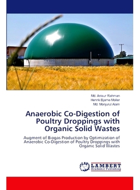 预订 Anaerobic Co-Digestion of Poultry Droppings with Organic Solid Wastes: 9786208065799