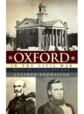 预订 Oxford in the Civil War: Battle for a Vanquished Land: 9781540217998
