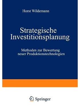 预订 Strategische Investitionsplanung: Methoden zur Bewertung neuer Produktionstechnologien: 9783409137157