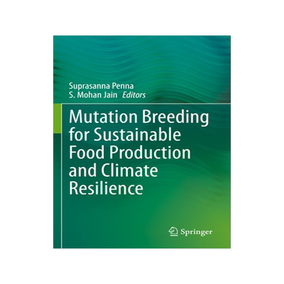 预订 Mutation Breeding for Sustainable Food Production and Climate Resilience