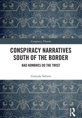 [预订]Conspiracy Narratives South of the Border: Bad Hombres Do the Twist