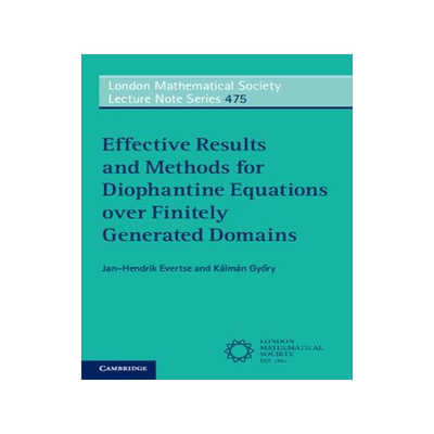 [预订]Effective Results and Methods for Diophantine Equations over Finitely Generated Domains 9781009005852