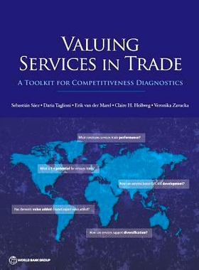 预订 Valuing Services in Trade: A Toolkit for Competitiveness 服务贸易竞争力诊断工具包（丛书）: 9781464801556