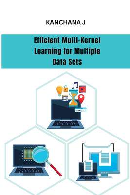 [预订]Efficient Multi-Kernel Learning for Multiple Data Sets 9785617143746