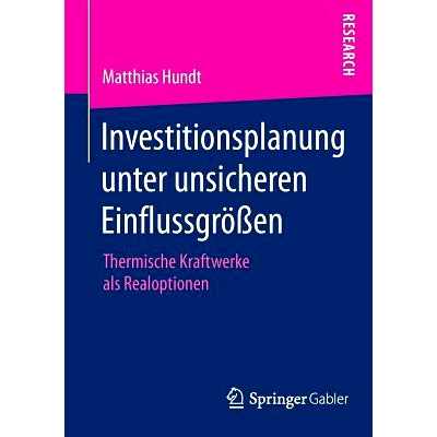 预订 Investitionsplanung unter unsicheren Einflussgrößen: Thermische Kraftwerke als Realoptionen 不确定因素下的投资规