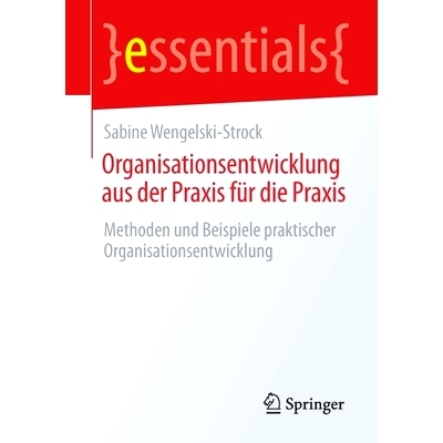 预订 Organisationsentwicklung aus der Praxis für die Praxis: Methoden und Beispiele praktischer Organisationsentwicklun