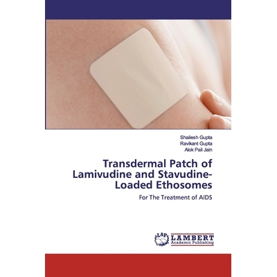 预订 Transdermal Patch of Lamivudine and Stavudine-Loaded Ethosomes: 9786200788641