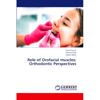 预订 Role of Orofacial muscles; Orthodontic Perspectives 口面肌的作用;矫正角度: 9786206790365