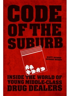 预订 Code of the Suburb: Inside the World of Young Middle-Class Drug Dealers 郊区潜规则：揭秘中产*年轻毒贩者的世界（平装