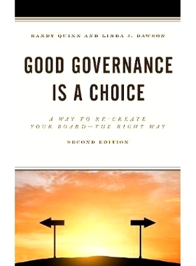预订 Good Governance is a Choice: A Way to Re-Create Your Board the Right Way, 2nd Edition 良好的治理是一种选择：一种以