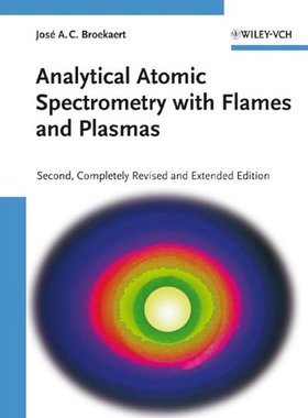 【预订】Analytical Atomic Spectrometry With Flames And Plasmas 2E