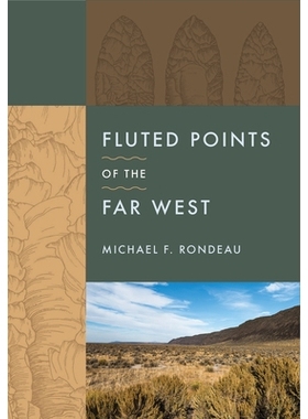 预订 Fluted Points of the Far West 遥远西部的凹槽点: 9781647691134