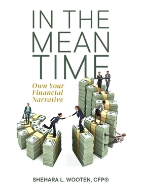 预订 In the Meantime: Own Your Financial Narrative: 9781637304396