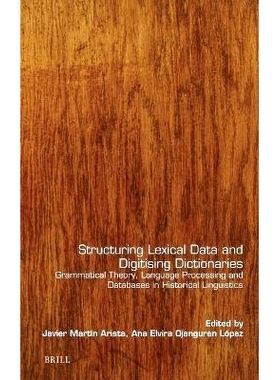 预订 Structuring Lexical Data and Digitising Dictionaries: Grammatical Theory, Language Processing and Databases in Hist