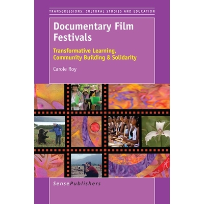 预订 Documentary Film Festivals: Transformative Learning, Community Building & Solidarity 纪录片电影节：变革性学习，社区