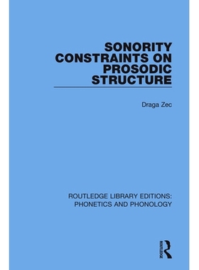 预订 Sonority Constraints on Prosodic Structure 韵律约束韵律结构。: 9781138346895