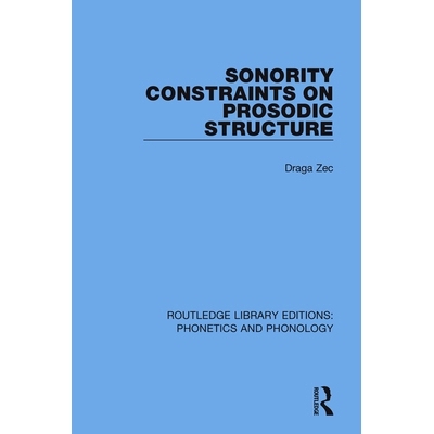 预订 Sonority Constraints on Prosodic Structure 韵律约束韵律结构。: 9781138346895
