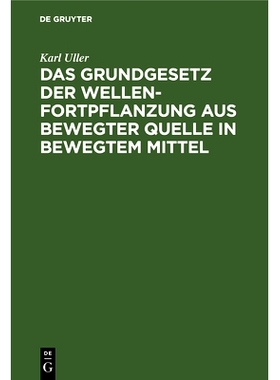 预订 Das Grundgesetz der Wellenfortpflanzung aus bewegter Quelle in bewegtem Mittel: Der Michelson-Versuch und die Raumz