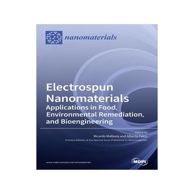[预订]Electrospun Nanomaterials: Applications in Food, Environmental Remediation, and Bioengineering 9783039432264