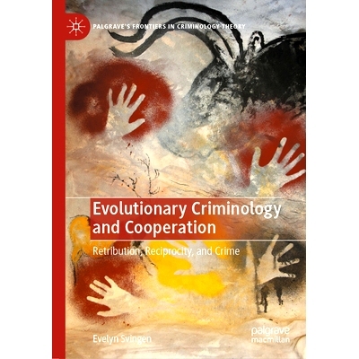 预订 Evolutionary Criminology and Cooperation: Retribution, Reciprocity, and Crime 进化犯罪学与合作：惩罚、互惠与犯罪: 9
