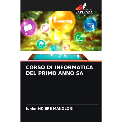 预订 Corso Di Informatica del Primo Anno Sa: 9786208509330
