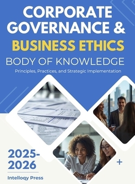 预订 Corporate Governance & Business Ethics Body Of Knowledge: 9798271613982