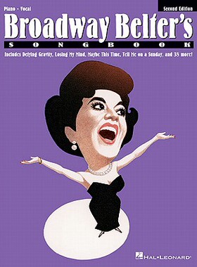 【预订】Broadway Belter’s Songbook: Second Edition