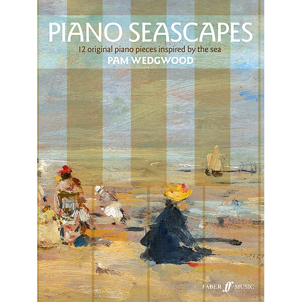 预订 Piano Seascapes: 12 Original Piano Pieces Inspired By The Sea 钢琴海景：12 首受大海启发的原创钢琴曲: 9780571541065