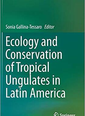 【预售】Ecology and Conservation of Tropical Ungulates in Latin America
