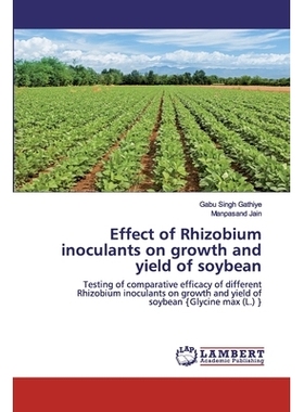 预订 Effect of Rhizobium inoculants on growth and yield of soybean: Testing of comparative efficacy of different Rhizobi