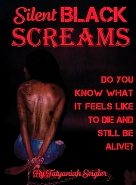 预订 Silent Black Screams: Mental health, trauma, and healing: 9780578853284