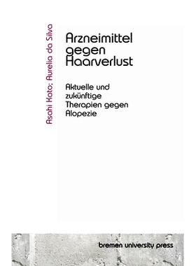 预订 Arzneimittel gegen Haarverlust: Aktuelle und zukünftige Therapien gegen Alopezie: 9783690350136