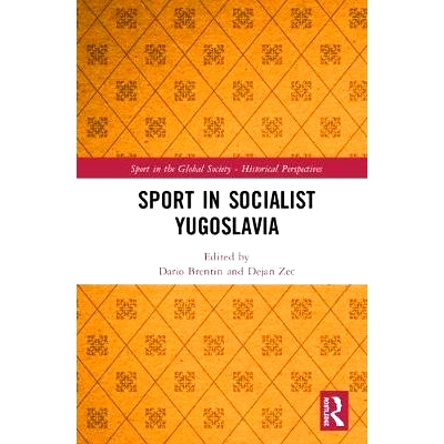 预订 Sport in Socialist Yugoslavia 社会主义南斯拉夫体育业: 9781138322370