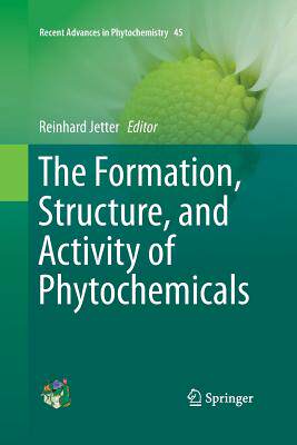 【预订】The Formation, Structure and Activity of Phytochemicals
