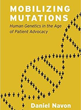 【预售】Mobilizing Mutations: Human Genetics in the Age of Patient Advocacy